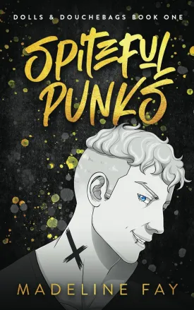 Spiteful Punks: dolls and douchebags part one Paperback  February 26, 2021